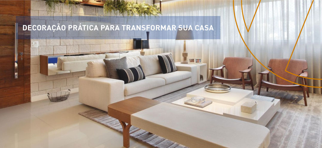 Decoração prática para transformar sua casa