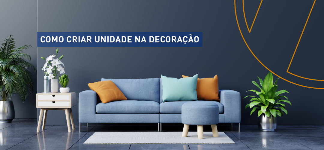 Como criar unidade na decoração