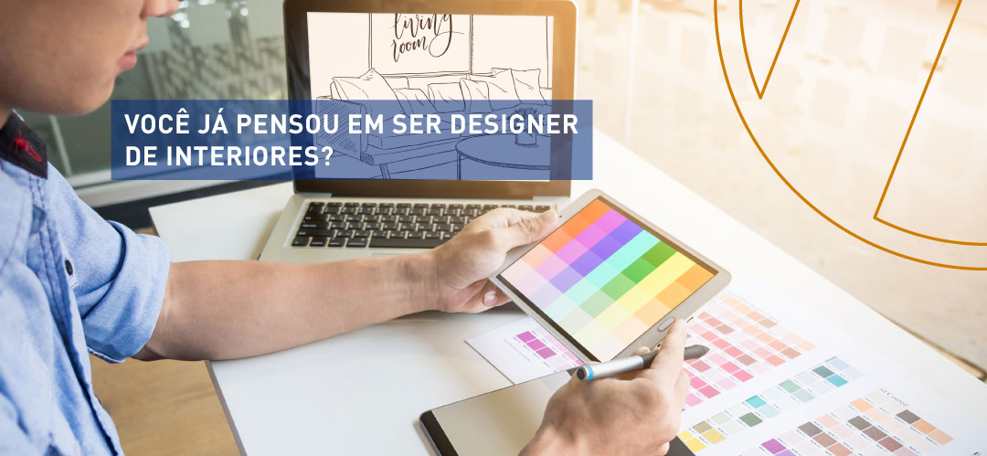 Você já pensou em ser designer de interiores?