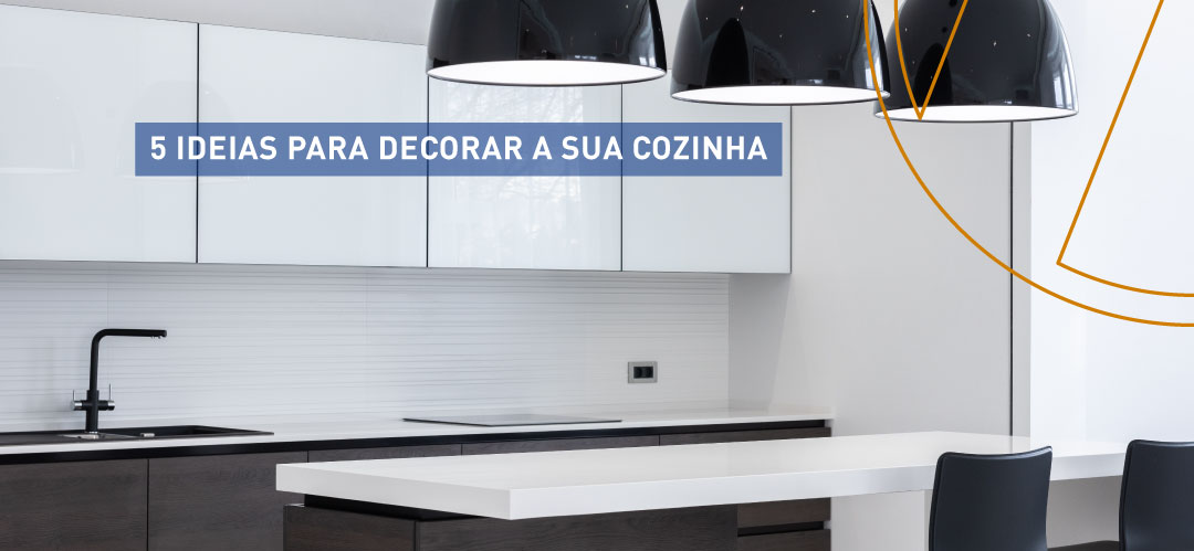 5 ideias para decorar a sua cozinha