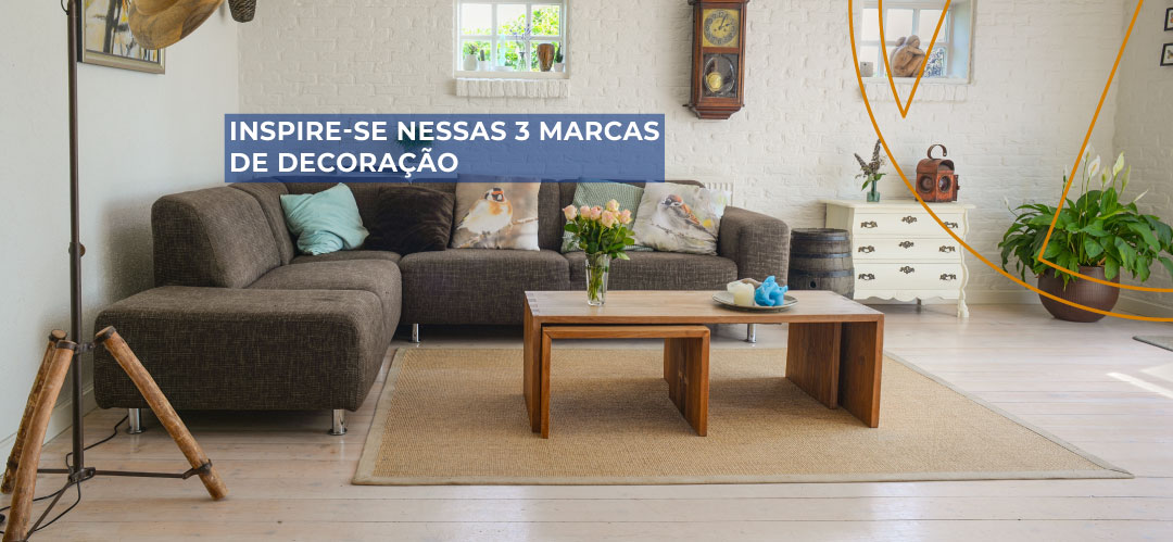 Inspire-se nessas 3 marcas de decoração