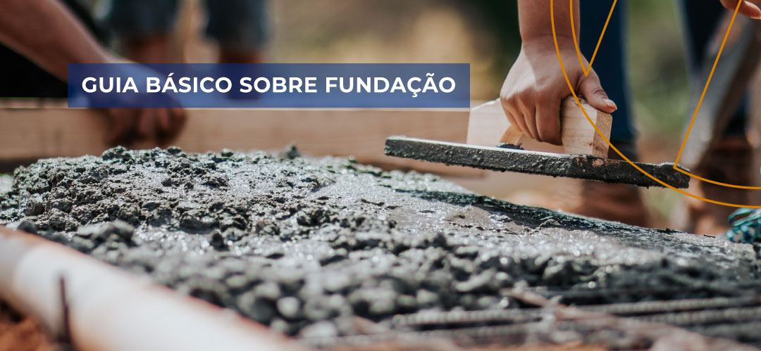 Guia básico sobre fundação