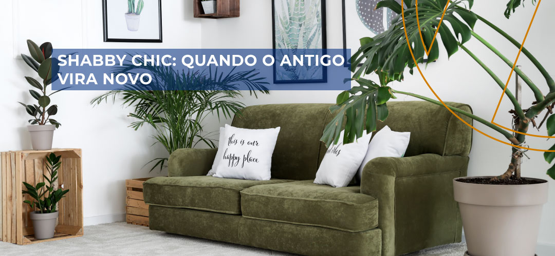 Shabby chic: quando o antigo vira novo